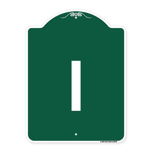 Signmission Designer Series Sign-Sign W/ Letter I, Green & White Aluminum Sign, 18" x 24", GW-1824-22948 A-DES-GW-1824-22948 - main